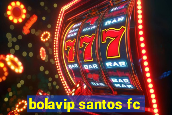 bolavip santos fc